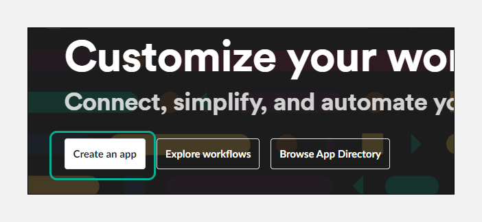 Slack API homepage with Create an app button highlighted